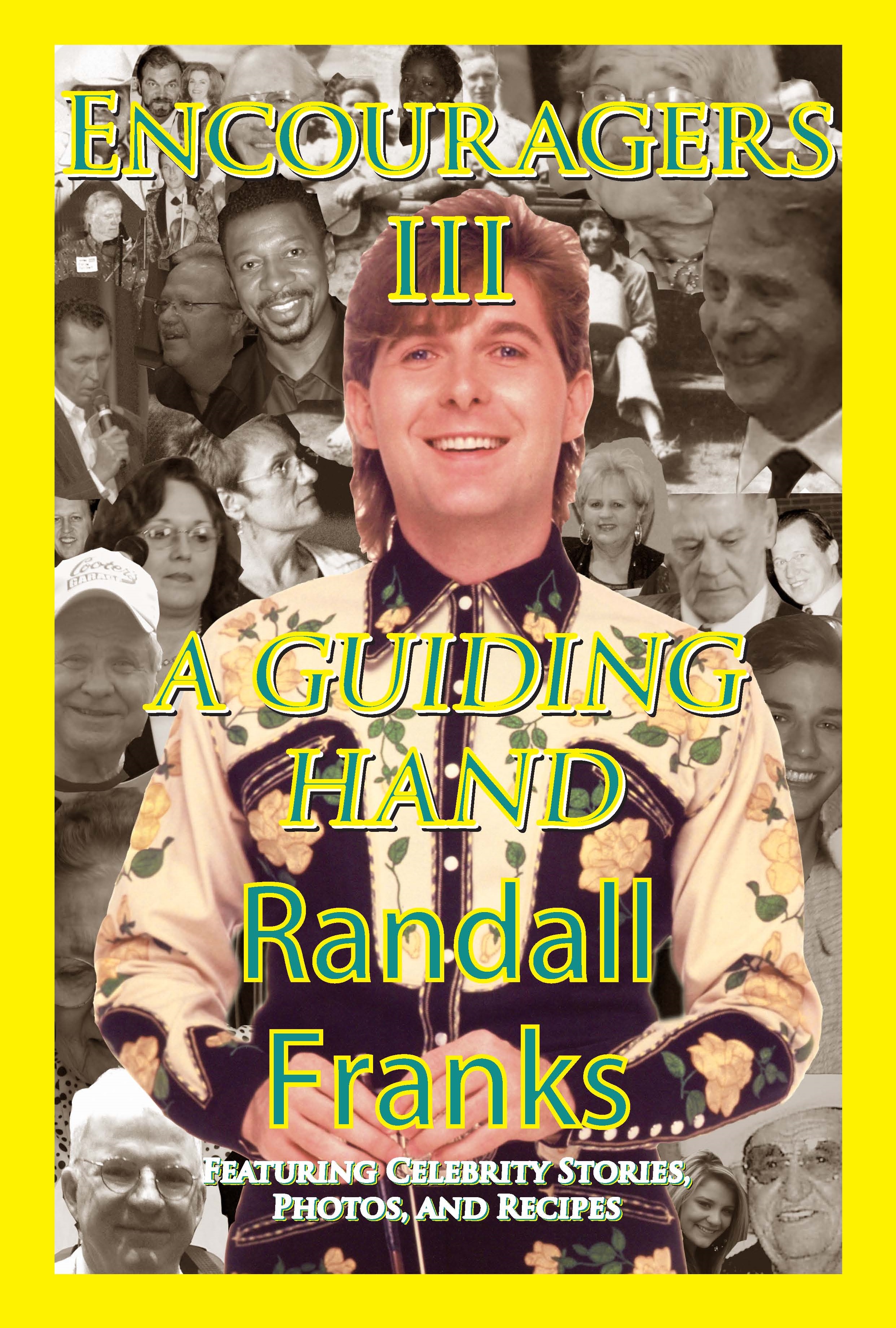 "Encouragers III: A Guiding Hand" shares encouraging stories of fellow celebrities by Randall Franks.