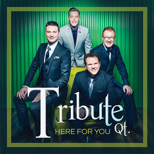 Tribute Quartet Here For You