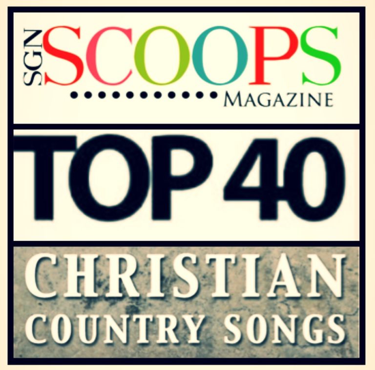 What are the Top 40 SGN Scoops Christian Country Songs