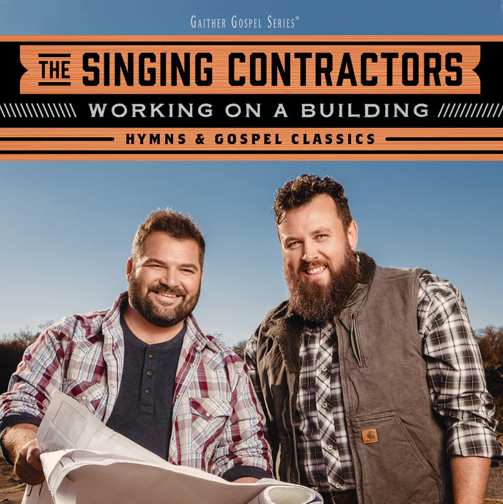 Viral Sensations THE SINGING CONTRACTORS Debut Working on a Building, Hymns & Gospel Classics to Critical Acclaim